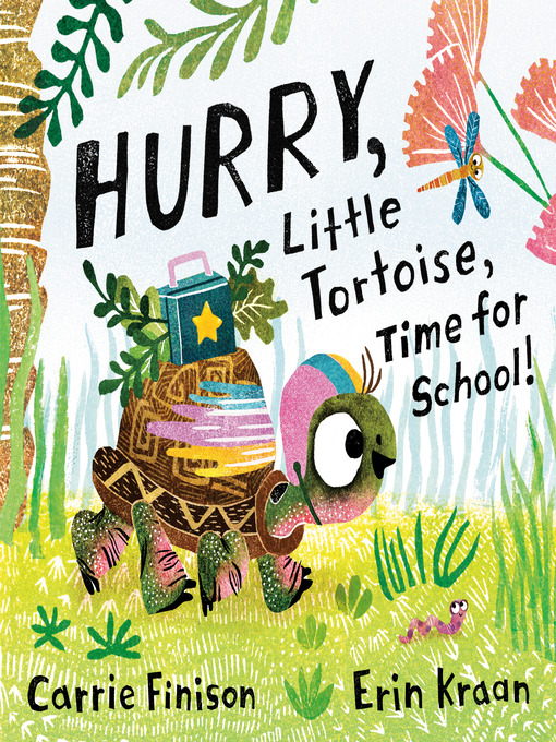 Title details for Hurry, Little Tortoise, Time for School! by Carrie Finison - Wait list